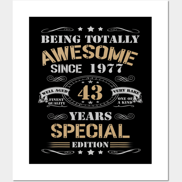 43 Years Special Edition Made In 1977 43rd Birthday Wall Art by bummersempre66